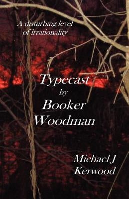 Typecast by Booker Woodman by Kerwood, Irene M.