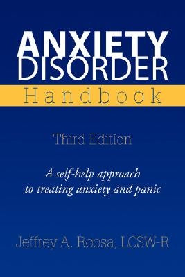 Anxiety Disorder Handbook by Roosa, Jeffrey A. Lcsw-R