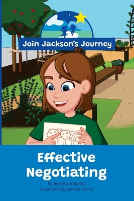 JOIN JACKSON's JOURNEY Effective Negotiating by Roberts, Renata