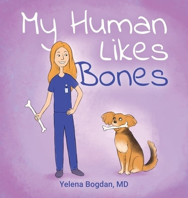 My Human Likes Bones by Bogdan, Yelena