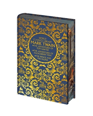 World Classics Library: Mark Twain: The Adventures of Tom Sawyer, the Adventures of Huckleberry Finn, the Prince and the Pauper by Twain, Mark