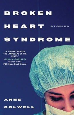 Broken Heart Syndrome by Colwell, Anne