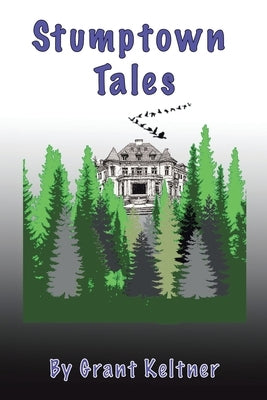Stumptown Tales by Keltner, Grant