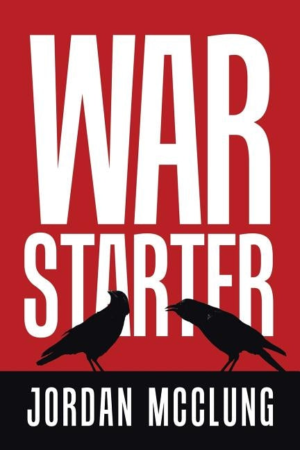 War Starter by McClung, Jordan