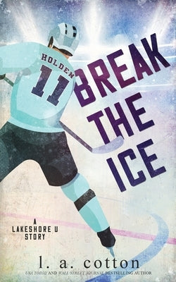 Break the Ice by Cotton, L. a.