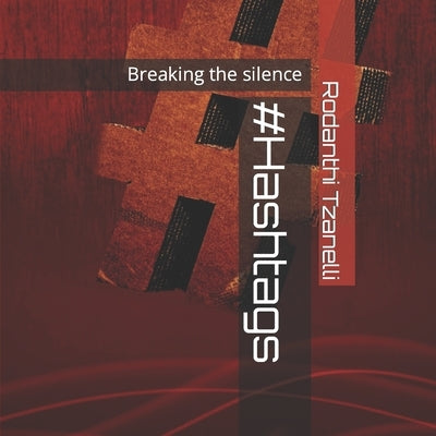 #Hashtags: Breaking the silence by Tzanelli, Rodanthi