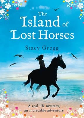 The Island of Lost Horses by Gregg, Stacy