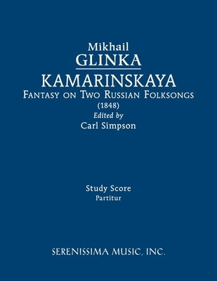 Kamarinskaya: Study score by Glinka, Mikhail