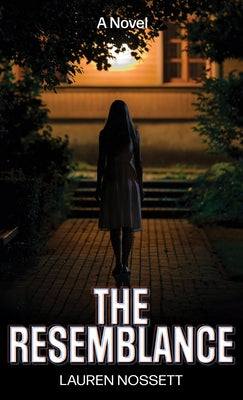 The Resemblance by Nossett, Lauren