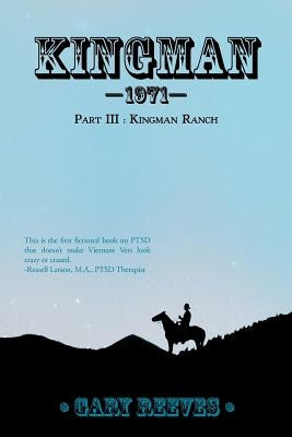 Kingman 1971: Part III: Kingman Ranch by Reeves, Gary