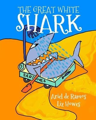 The Great White Shark by Howes, Liz