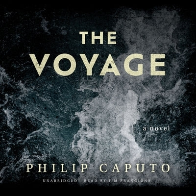 The Voyage by Caputo, Philip