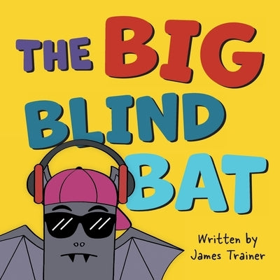 The Big Blind Bat by Trainer, James