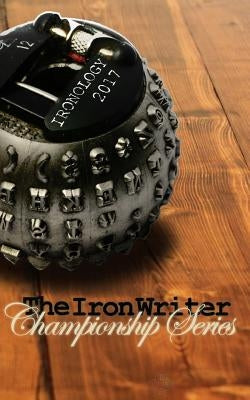 Ironology 2017 by Rogers, B. Y.