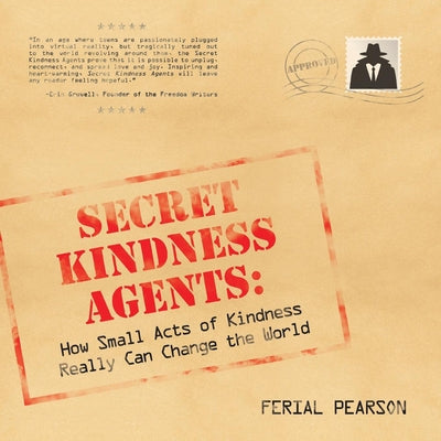 Secret Kindness Agents by Pearson, Ferial