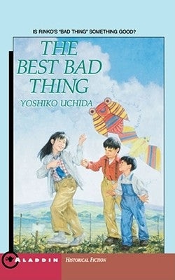 The Best Bad Thing by Uchida, Yoshiko