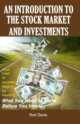 An Introduction to the Stock Market and Investments by Davis, Rod