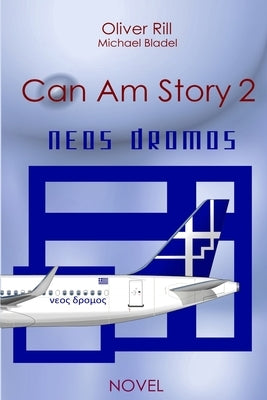Can Am Story 2: Neos Dromos by Bladel, Michael