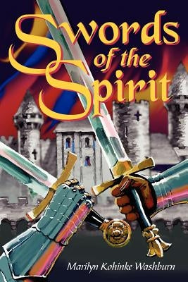 Swords of the Spirit by Washburn, Marilyn Kohinke