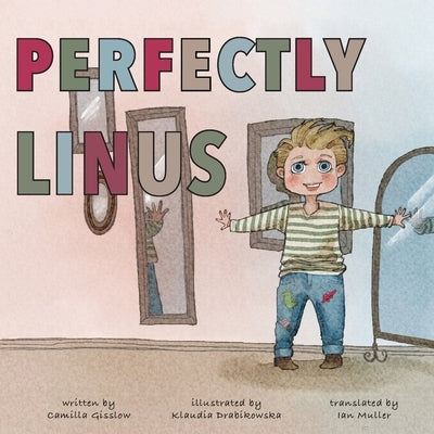 Perfectly Linus by Gisslow, Camilla