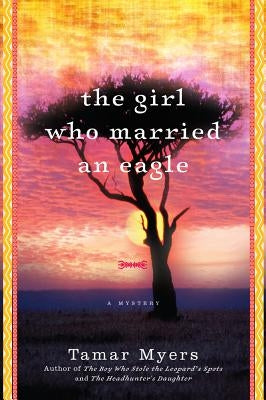 The Girl Who Married an Eagle by Myers, Tamar
