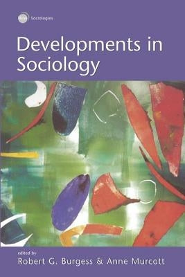 Developments in Sociology by Burgess, Robert