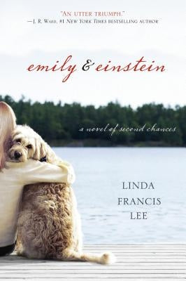 Emily & Einstein: A Novel of Second Chances by Lee, Linda Francis