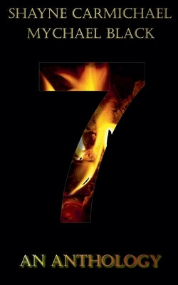 7 by Carmichael, Shayne