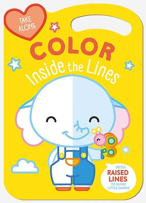 Take Along Color Inside the Lines (Elephant & Friends) by Yoyo Books