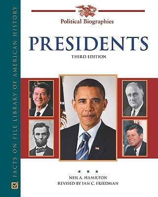 Presidents, Third Edition by Hamilton, Neil A.