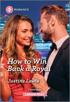 How to Win Back a Royal by Lewis, Justine