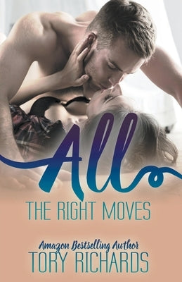 All the Right Moves by Richards, Tory