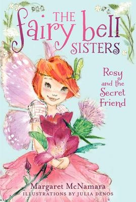 Rosy and the Secret Friend by McNamara, Margaret