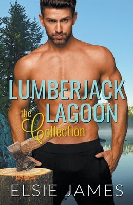 Lumberjack Lagoon the Collection by James, Elsie