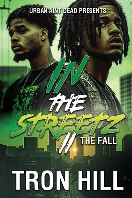 IN The Streetz 2: The Fall by Hill, Tron