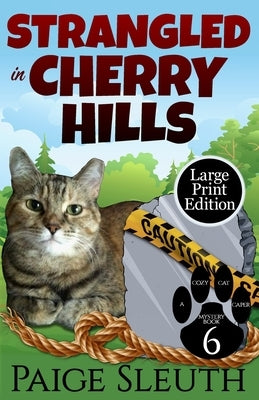 Strangled in Cherry Hills by Sleuth, Paige