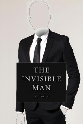 The Invisible Man by Wells, H. G.