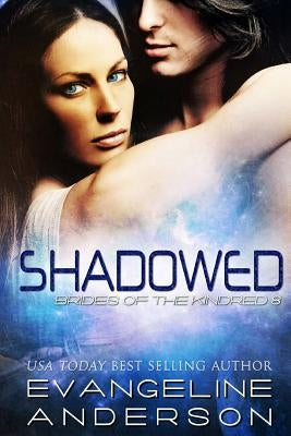Shadowed: Brides of the Kindred 8 by Anderson, Evangeline