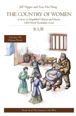 The Country of Women: A Story in Simplified Chinese and Pinyin, 1800 Word Vocabulary Level by Pepper, Jeff