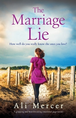 The Marriage Lie: A gripping and heartbreaking emotional page-turner by Mercer, Ali