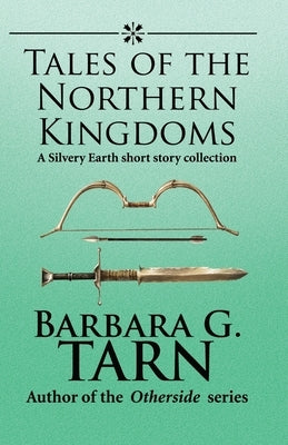 Tales of the Northern Kingdoms by G. Tarn, Barbara