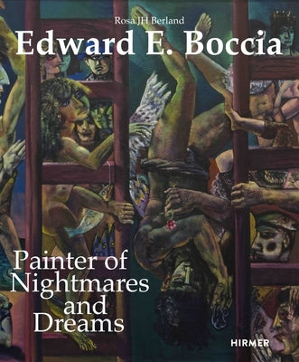 Edward E. Boccia: Painter of Nightmares and Dreams by Berland, Rosa Jh