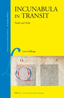 Incunabula in Transit: People and Trade by Hellinga, Lotte