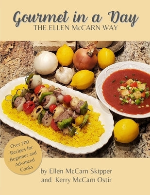Gourmet In a Day: The Ellen McCarn Way by McCarn-Ostir, Kerry