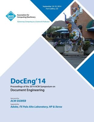DocEng14 14th ACM SIGWEB International Symposium on Document Engineering by Doceng 14 Conference Committee