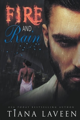 Fire and Rain by Laveen, Tiana