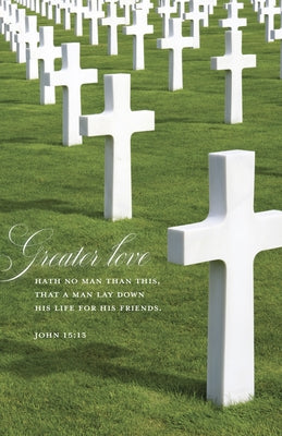 Memorial Day Bulletin: His Friends (Package of 100): John 15:13 (Kjv) by Broadman Church Supplies Staff