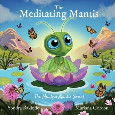 The Meditating Mantis by Bakinde, Sondra