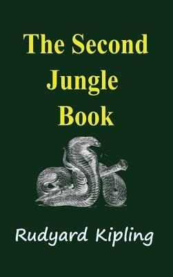 The Second Jungle Book by Kipling, Rudyard