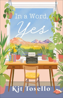 In a Word, Yes by Tosello, Kit